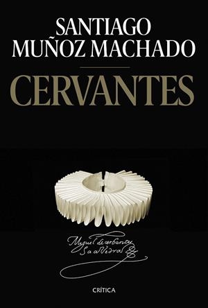 CERVANTES | 9788491993995 | MUÑOZ MACHADO, SANTIAGO | Llibres Parcir | Llibreria Parcir | Llibreria online de Manresa | Comprar llibres en català i castellà online