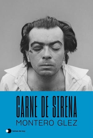 CARNE DE SIRENA | 9788499989167 | MONTERO GLEZ | Llibres Parcir | Librería Parcir | Librería online de Manresa | Comprar libros en catalán y castellano online