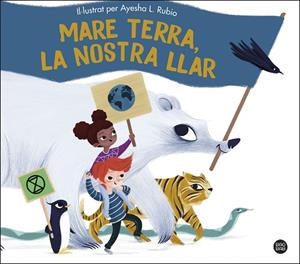 MARE TERRA, LA NOSTRA LLAR | 9788413892214 | RUBIO, AYESHA L. | Llibres Parcir | Librería Parcir | Librería online de Manresa | Comprar libros en catalán y castellano online