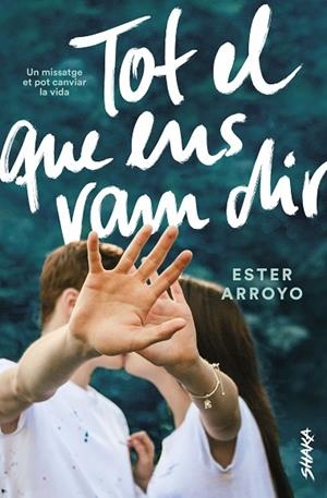 TOT EL QUE ENS VAM DIR | 9788418456008 | ARROYO, ESTER | Llibres Parcir | Llibreria Parcir | Llibreria online de Manresa | Comprar llibres en català i castellà online