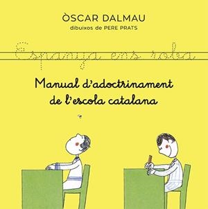 MANUAL D'ADOCTRINAMENT DE L'ESCOLA CATALANA | 9788418253140 | DALMAU, ÒSCAR | Llibres Parcir | Llibreria Parcir | Llibreria online de Manresa | Comprar llibres en català i castellà online