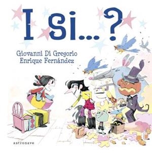 I SI...? | 9788467951288 | GIOVANNI DI GREGORIO, ENRIQUE FERNÁNDEZ | Llibres Parcir | Librería Parcir | Librería online de Manresa | Comprar libros en catalán y castellano online