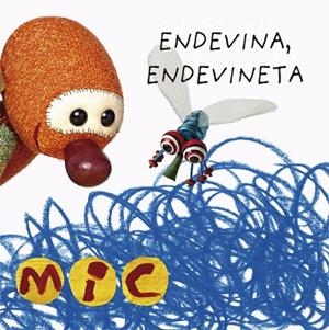 MIC. ENDEVINA, ENDEVINETA | 9788424672577 | GIMÓ, LAIA/MESEGUER, MAICA/TRIAS, MANEL | Llibres Parcir | Llibreria Parcir | Llibreria online de Manresa | Comprar llibres en català i castellà online