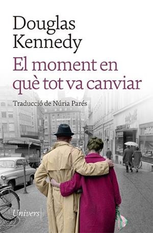 EL MOMENT EN QUÈ TOT VA CANVIAR | 9788418887208 | KENNEDY, DOUGLAS | Llibres Parcir | Llibreria Parcir | Llibreria online de Manresa | Comprar llibres en català i castellà online