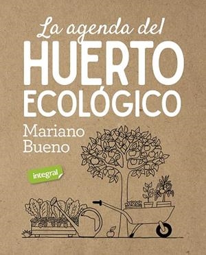 LA AGENDA DEL HUERTO ECOLOGICO | 9788491181811 | BUENO MARIANO | Llibres Parcir | Llibreria Parcir | Llibreria online de Manresa | Comprar llibres en català i castellà online