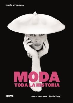 MODA. TODA LA HISTORIA | 9788419094001 | FOGG, MARNIE/STEELE, VALERIE | Llibres Parcir | Llibreria Parcir | Llibreria online de Manresa | Comprar llibres en català i castellà online