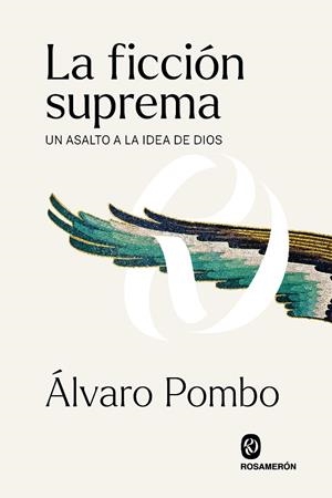 LA FICCIÓN SUPREMA | 9788412473902 | POMBO GARCÍA DE LOS RÍOS, ÁLVARO | Llibres Parcir | Librería Parcir | Librería online de Manresa | Comprar libros en catalán y castellano online