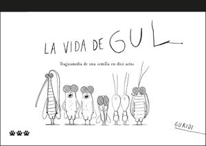LA VIDA DE GUL | 9788412112672 | NIETO GURIDI, RAÚL | Llibres Parcir | Librería Parcir | Librería online de Manresa | Comprar libros en catalán y castellano online