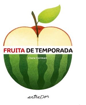 FRUITA DE TEMPORADA | 9788418900136 | CORMAN, CLARA | Llibres Parcir | Librería Parcir | Librería online de Manresa | Comprar libros en catalán y castellano online