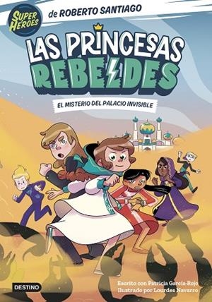 LAS PRINCESAS REBELDES 2. EL MISTERIO DEL PALACIO INVISIBLE | 9788408254126 | SANTIAGO, ROBERTO | Llibres Parcir | Llibreria Parcir | Llibreria online de Manresa | Comprar llibres en català i castellà online