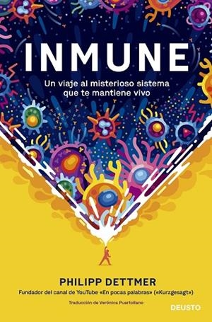 INMUNE: UN VIAJE AL MISTERIOSO SISTEMA QUE TE MANTIENE VIVO | 9788423433537 | DETTMER, PHILIPP | Llibres Parcir | Llibreria Parcir | Llibreria online de Manresa | Comprar llibres en català i castellà online
