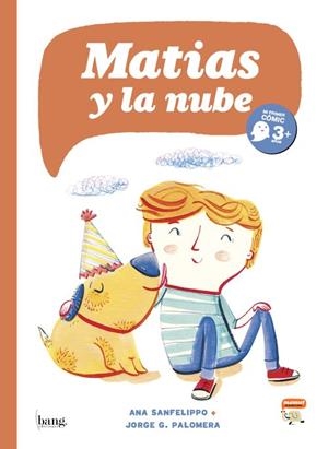 MATIAS Y LA NUBE | 9788416114450 | PALOMERA JORGE GUILLERMO / SANFELIPPO ANA | Llibres Parcir | Llibreria Parcir | Llibreria online de Manresa | Comprar llibres en català i castellà online