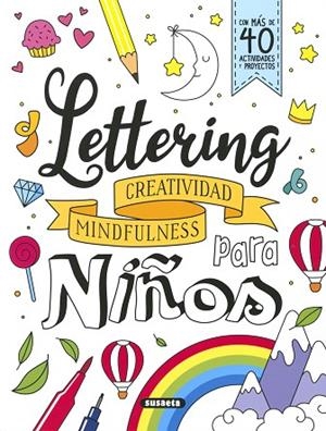 LETTERING PARA NIÑOS. CREATIVIDAD, MINDFULNESS | 9788467785821 | YOMIKOKO | Llibres Parcir | Llibreria Parcir | Llibreria online de Manresa | Comprar llibres en català i castellà online