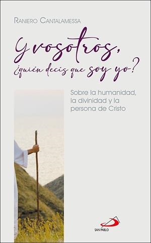 Y VOSOTROS, ¿QUIÉN DECÍS QUE SOY YO? | 9788428566254 | CANTALAMESSA, RANIERO | Llibres Parcir | Librería Parcir | Librería online de Manresa | Comprar libros en catalán y castellano online