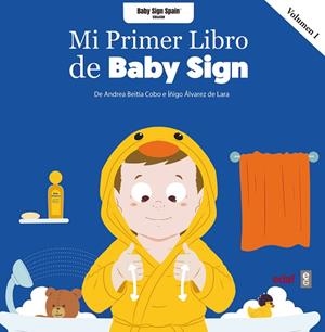 MI PRIMER LIBRO BABY SIGN VOL. I | 9788441441354 | BEITIA COBO, ANDREA/ÁLVAREZ DE LARA, ÍÑIGO | Llibres Parcir | Librería Parcir | Librería online de Manresa | Comprar libros en catalán y castellano online