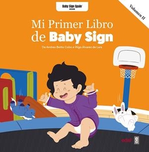 MI PRIMER LIBRO BABY SIGN VOL II | 9788441441361 | BEITIA COBO, ANDREA/ÁLVAREZ DE LARA, ÍÑIGO | Llibres Parcir | Librería Parcir | Librería online de Manresa | Comprar libros en catalán y castellano online