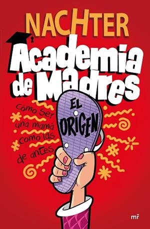 ACADEMIA DE MADRES: EL ORIGEN | 9788427049697 | NACHTER | Llibres Parcir | Llibreria Parcir | Llibreria online de Manresa | Comprar llibres en català i castellà online