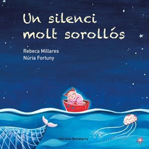 UN SILENCI MOLT SOROLLOS | 9788418723216 | CAMINO BARO/NURIA FORTUNY | Llibres Parcir | Llibreria Parcir | Llibreria online de Manresa | Comprar llibres en català i castellà online