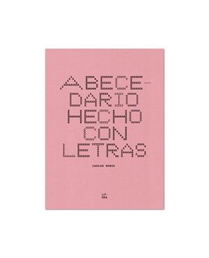 ABECEDARIO HECHO CON LETRAS | 9788494843907 | RUBIO CANET, CARLOS | Llibres Parcir | Llibreria Parcir | Llibreria online de Manresa | Comprar llibres en català i castellà online