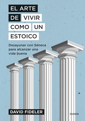 EL ARTE DE VIVIR COMO UN ESTOICO | 9788449339301 | FIDELER, DAVID | Llibres Parcir | Llibreria Parcir | Llibreria online de Manresa | Comprar llibres en català i castellà online
