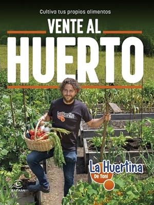 VENTE AL HUERTO | 9788467065534 | LA HUERTINA DE TONI | Llibres Parcir | Llibreria Parcir | Llibreria online de Manresa | Comprar llibres en català i castellà online