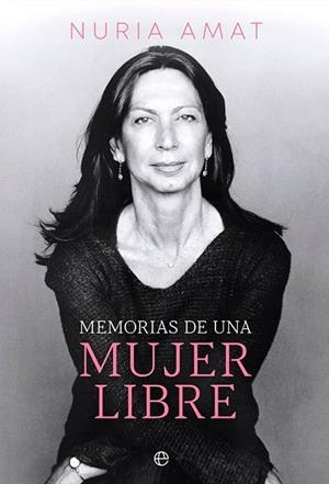 MEMORIAS DE UNA MUJER LIBRE | 9788413843353 | AMAT, NURIA | Llibres Parcir | Llibreria Parcir | Llibreria online de Manresa | Comprar llibres en català i castellà online