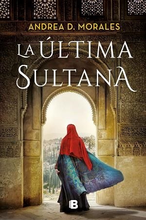 LA ÚLTIMA SULTANA | 9788466670579 | D. MORALES, ANDREA | Llibres Parcir | Llibreria Parcir | Llibreria online de Manresa | Comprar llibres en català i castellà online