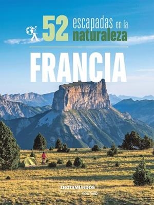 52 ESCAPADAS EN LA NATURALEZA POR FRANCIA | 9788417245306 | GLOAGUEN, PHILIPPE | Llibres Parcir | Llibreria Parcir | Llibreria online de Manresa | Comprar llibres en català i castellà online