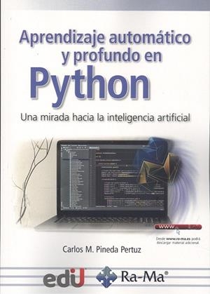 APRENDIZAJE AUTOMÁTICO Y PROFUNDO EN PYTHON | 9788418971853 | PINEDA PERTUZ, CARLOS M. | Llibres Parcir | Librería Parcir | Librería online de Manresa | Comprar libros en catalán y castellano online