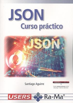 JSON CURSO PRÁCTICO | 9788418971754 | SANTIAGO AGUIRRE | Llibres Parcir | Librería Parcir | Librería online de Manresa | Comprar libros en catalán y castellano online