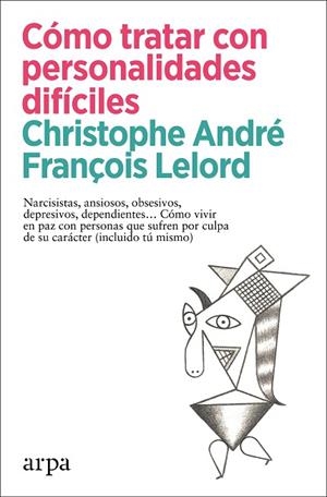 CÓMO TRATAR CON PERSONALIDADES DIFÍCILES | 9788418741456 | ANDRÉ, CHRISTOPHE/LELORD, FRANÇOIS | Llibres Parcir | Llibreria Parcir | Llibreria online de Manresa | Comprar llibres en català i castellà online