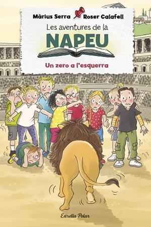 LES AVENTURES DE LA NAPEU. UN ZERO A L'ESQUERRA | 9788413892283 | SERRA, MÀRIUS | Llibres Parcir | Librería Parcir | Librería online de Manresa | Comprar libros en catalán y castellano online