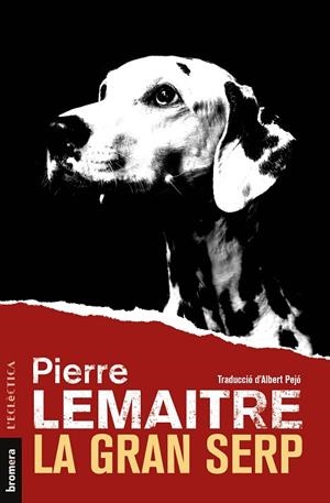 LA GRAN SERP | 9788413582764 | LEMAITRE, PIERRE | Llibres Parcir | Llibreria Parcir | Llibreria online de Manresa | Comprar llibres en català i castellà online