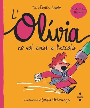 C-OLI.3 L'OLIVIA NO VOL ANAR A L'ESCOLA | 9788466150866 | LINDO, ELVIRA | Llibres Parcir | Llibreria Parcir | Llibreria online de Manresa | Comprar llibres en català i castellà online