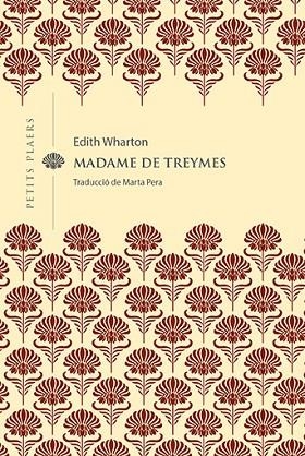 MADAME DE TREYMES | 9788418908514 | WHARTON, EDITH | Llibres Parcir | Librería Parcir | Librería online de Manresa | Comprar libros en catalán y castellano online