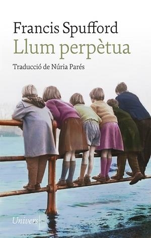 LLUM PERPÈTUA | 9788418887123 | SPUFFORD, FRANCIS | Llibres Parcir | Llibreria Parcir | Llibreria online de Manresa | Comprar llibres en català i castellà online