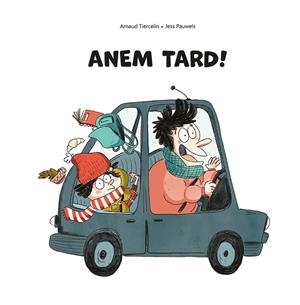 ANEM TARD! | 9788491455721 | TIERCELIN, ARNAUD | Llibres Parcir | Llibreria Parcir | Llibreria online de Manresa | Comprar llibres en català i castellà online