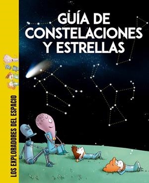 GUÍA DE CONSTELACIONES Y ESTRELLAS | 9788413611273 | CENADELLI, CARLO DAVIDE | Llibres Parcir | Llibreria Parcir | Llibreria online de Manresa | Comprar llibres en català i castellà online