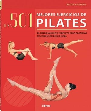 501 MEJORES EJERCICIOS DE PILATES | 9789463595339 | AVIZIENIS, AUDRA | Llibres Parcir | Librería Parcir | Librería online de Manresa | Comprar libros en catalán y castellano online