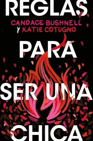 REGLAS PARA SER UNA CHICA | 9788418279188 | BUSHNELL, CANDENCE/COTUGNO, KATIE | Llibres Parcir | Librería Parcir | Librería online de Manresa | Comprar libros en catalán y castellano online