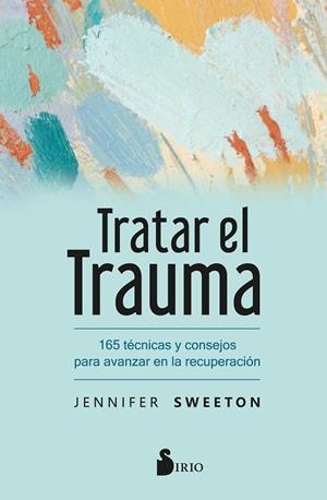 TRATAR EL TRAUMA | 9788418531897 | SWEETON, JENNIFER | Llibres Parcir | Llibreria Parcir | Llibreria online de Manresa | Comprar llibres en català i castellà online