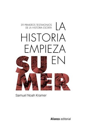 LA HISTORIA EMPIEZA EN SUMER | 9788413628134 | KRAMER, SAMUEL NOAH | Llibres Parcir | Librería Parcir | Librería online de Manresa | Comprar libros en catalán y castellano online