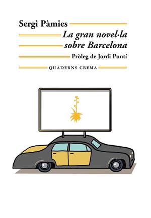 LA GRAN NOVEL·LA SOBRE BARCELONA | 9788477276654 | PÀMIES BERTRAN, SERGI | Llibres Parcir | Librería Parcir | Librería online de Manresa | Comprar libros en catalán y castellano online