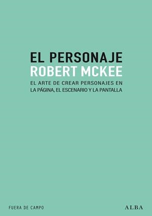 EL PERSONAJE | 9788490658697 | MCKEE, ROBERT | Llibres Parcir | Librería Parcir | Librería online de Manresa | Comprar libros en catalán y castellano online