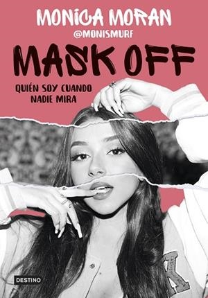 MASK OFF. QUIÉN SOY CUANDO NADIE MIRA | 9788408253655 | MORÁN, MÓNICA | Llibres Parcir | Llibreria Parcir | Llibreria online de Manresa | Comprar llibres en català i castellà online