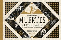 EL LIBRO DE LAS MUERTES EXTRAORDINARIAS | 9788494823589 | RUIZ, CECILIA | Llibres Parcir | Llibreria Parcir | Llibreria online de Manresa | Comprar llibres en català i castellà online
