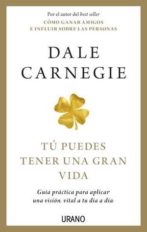 TÚ PUEDES TENER UNA GRAN VIDA | 9788417694708 | CARNEGIE, DALE | Llibres Parcir | Llibreria Parcir | Llibreria online de Manresa | Comprar llibres en català i castellà online