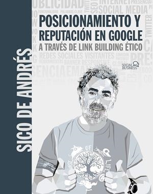 POSICIONAMIENTO Y REPUTACIÓN EN GOOGLE A TRAVÉS DE LINK BUILDING ÉTICO | 9788441544598 | DE ANDRÉS, SICO | Llibres Parcir | Librería Parcir | Librería online de Manresa | Comprar libros en catalán y castellano online