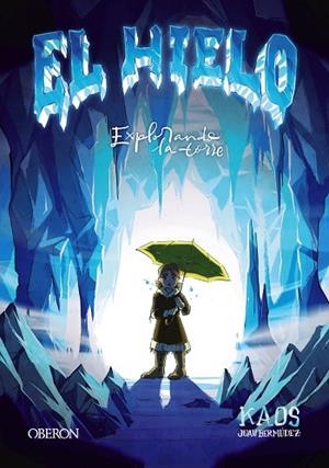 EL HIELO | 9788441545939 | BERMÚDEZ ROMERO, JUAN | Llibres Parcir | Llibreria Parcir | Llibreria online de Manresa | Comprar llibres en català i castellà online