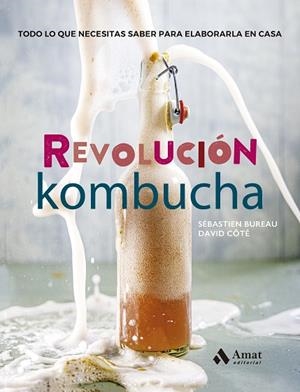 REVOLUCIÓN KOMBUCHA | 9788497355100 | BUREAU, SÉBASTIEN/CÔTÉ, DAVID | Llibres Parcir | Llibreria Parcir | Llibreria online de Manresa | Comprar llibres en català i castellà online